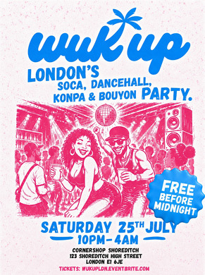 WUK UP | London’s Biggest Caribbean Party | Free Before Midnight