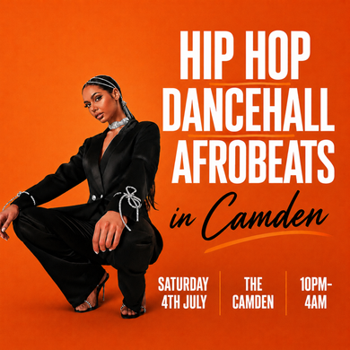 HIP HOP, DANCEHALL, AFROBEATS IN CAMDEN (£5 B4 MIDNIGHT WITH A TICKET)