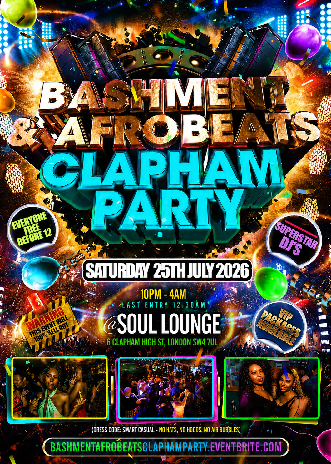 Bashment & Afrobeats Clapham Party - Everyone Free Before 12AM
