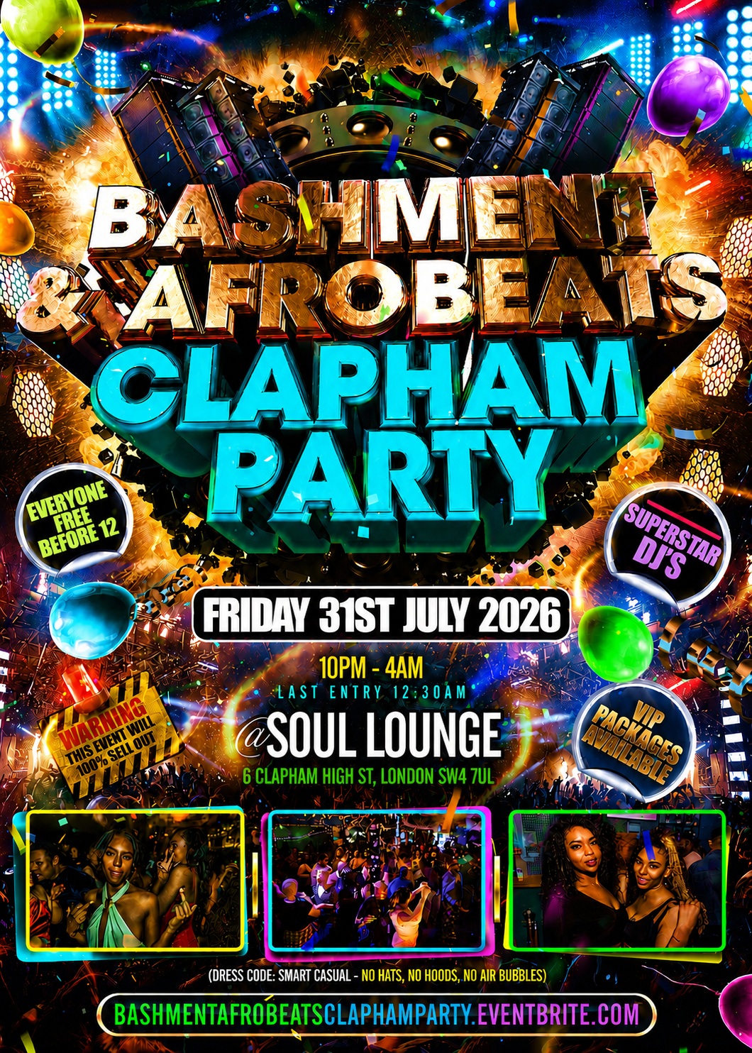 Bashment & Afrobeats Clapham Party - Everyone Free Before 12AM