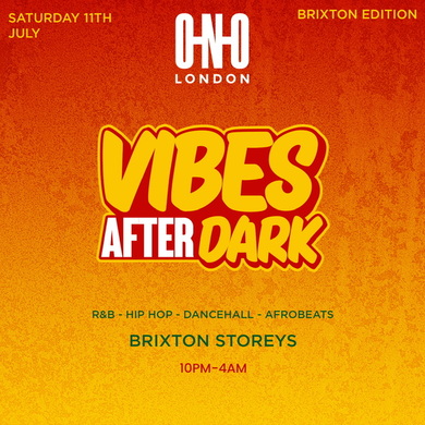 VIBES AFTER DARK - BRIXTON EDITION (£1 B4 11PM WITH A TICKET)