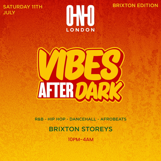 VIBES AFTER DARK - BRIXTON EDITION (£1 B4 11PM WITH A TICKET)