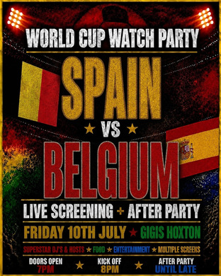 SPAIN VS BELGIUM | WORLD CUP QUARTER FINAL WATCH PARTY & AFTER PARTY