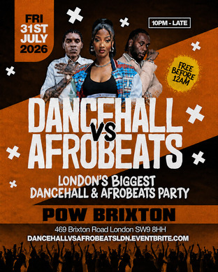 Dancehall Vs Afrobeats Brixton – Everyone Free Before 12AM
