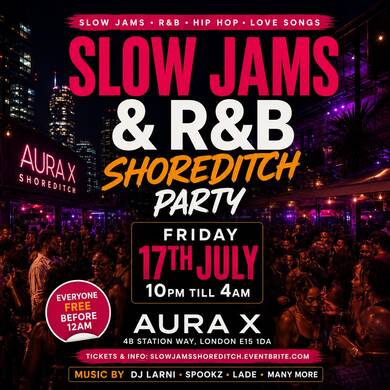 Slow Jams & R&B Shoreditch Party - Everyone Free Before 12AM