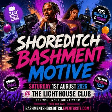  Shoreditch - Bashment Motive - Everyone Free Before 12AM