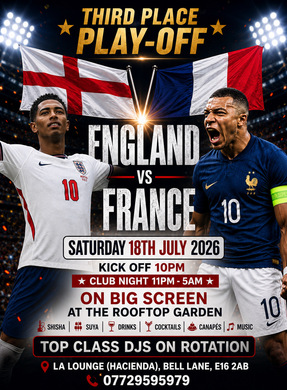 ENGLAND 🏴󠁧󠁢󠁥󠁮󠁧󠁿 VS FRANCE 🇫🇷 LIVE VIEWING PARTY @ LA LOUNGE (LONDON)