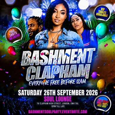 Bashment Clapham - Everyone Free Before 12AM
