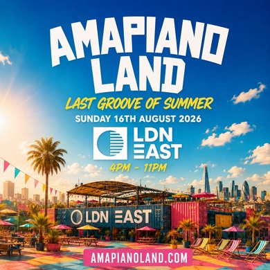AMAPIANOLAND - London's Biggest AMAPIANO & AFROBEATS Summer Day Party
