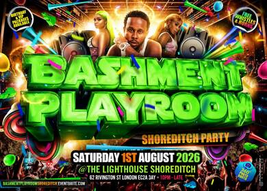 Bashment Playroom - Shoreditch Party