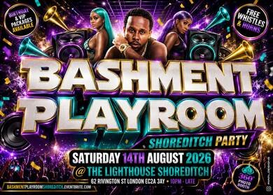 Bashment Playroom - Shoreditch Party