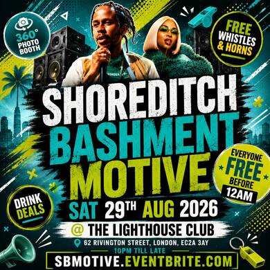  Shoreditch - Bashment Motive - Everyone Free Before 12AM