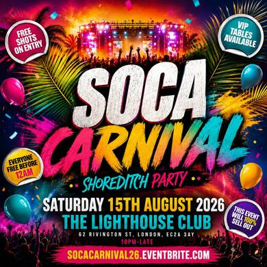Soca Carnival - Shoreditch Party - Everyone Free Before 12AM