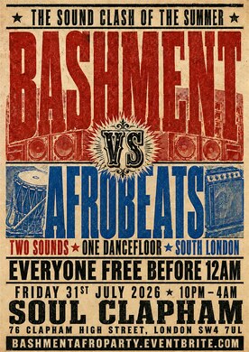 Bashment VS Afrobeats Clapham - Everyone Free Before 12AM