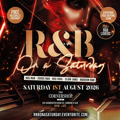 R&B On A Saturday - Shoreditch Free RnB Party