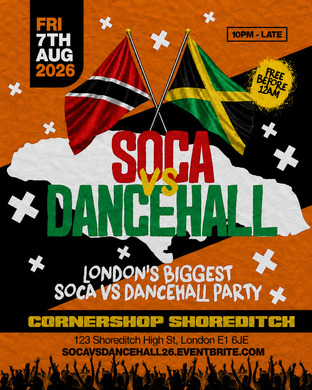 Soca Vs Dancehall Shoreditch – Everyone Free Before 12AM