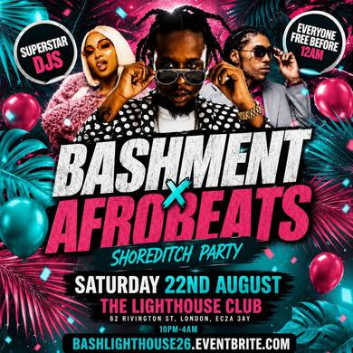 Bashment X Afrobeats - Shoreditch Party - Everyone Free Before 12AM