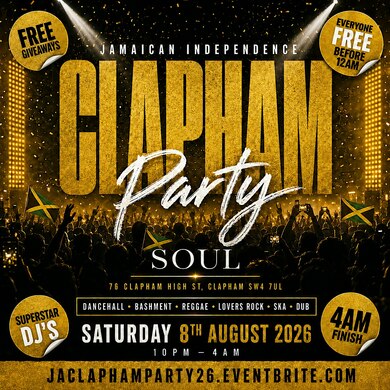 Jamaican Independence Clapham Party - Everyone Free Before 12AM