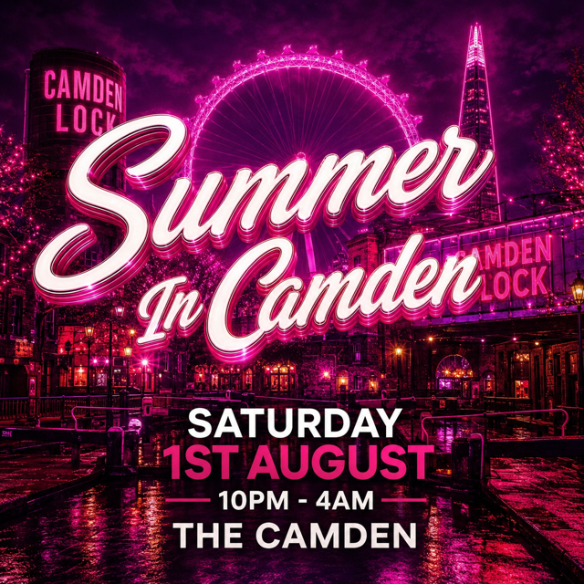 SUMMER IN CAMDEN (£5 B4 MIDNIGHT WITH A TICKET)