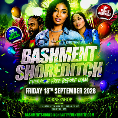 Bashment Shoreditch Party - Free Before Midnight