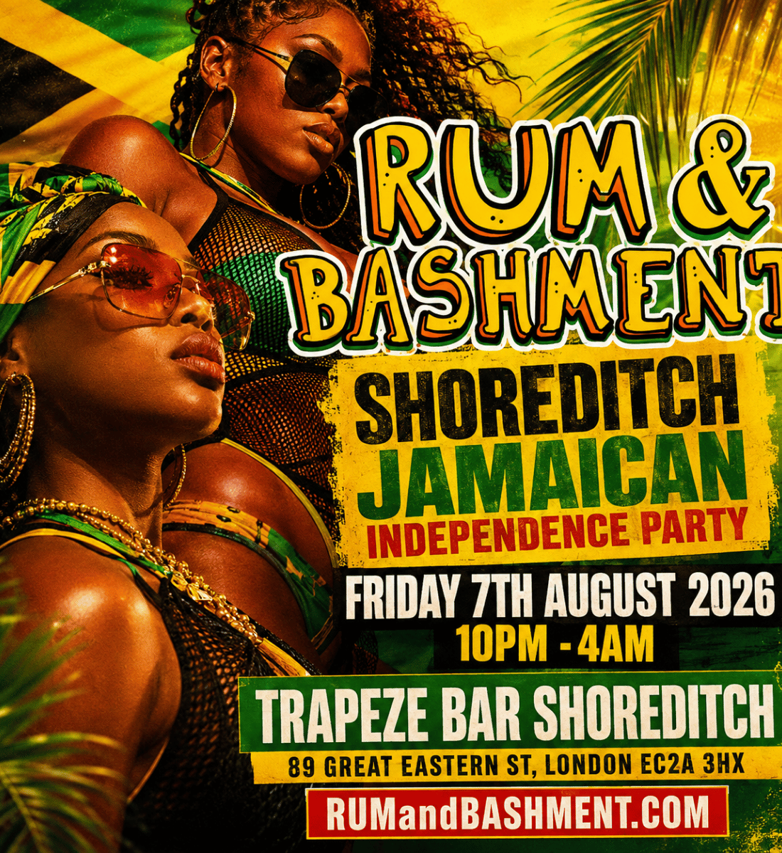 RUM & BASHMENT - Shoreditch's Biggest Jamaican Indepence Party
