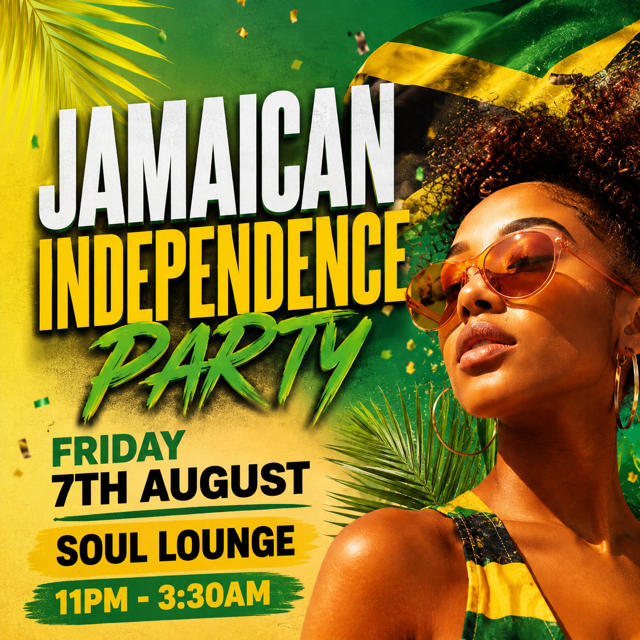 JAMAICAN INDEPENDENCE PARTY (£5 B4 MIDNIGHT WITH A TICKET)