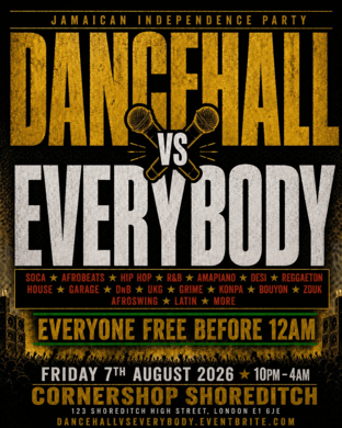 Dancehall Vs Everybody Shoreditch – Everyone Free Before 12AM