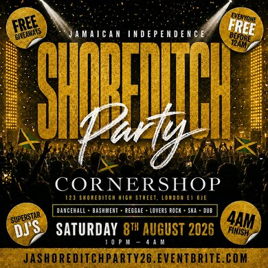 Jamaican Independence Shoreditch Party - Everyone Free Before 12AM