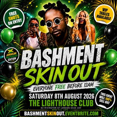 Bashment Skin Out - Everyone Free Before 12AM