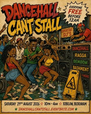 DANCEHALL CAN’T STALL: BECKENHAM’S BIG DANCEHALL PARTY