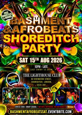 Bashment & Afrobeats - Shoreditch Party - Everyone Free Before 12AM
