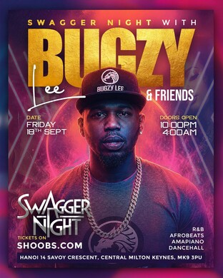 SWAGGER NIGHT WITH BUGZY LEE & FRIENDS
