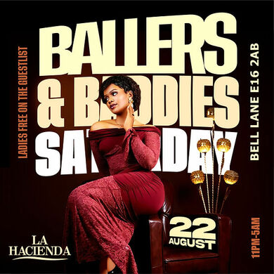 BALLERS & BADDIES SATURDAYS @ LA LOUNGE (HACIENDA)