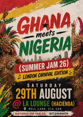 GHANA MEETS NIGERIA (CARNIVAL EDITION) SUMMER JAM 26 @LA LOUNGE