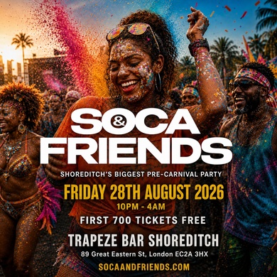 SOCA & FRIENDS - London's Wildest Pre-Carnival Soca Party