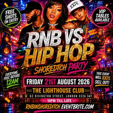 RNB VS Hip Hop - Shoreditch Party - Everyone Free Before 12AM