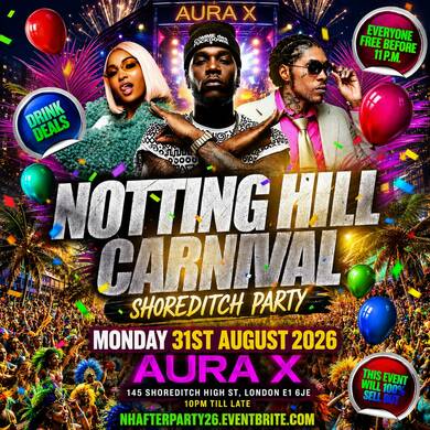 Notting Hill Carnival - Shoreditch Party - Everyone Free Before 11PM