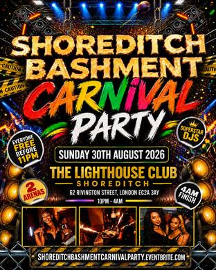Shoreditch Bashment - Carnival Party - Everyone Free Before 11PM