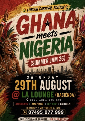 GHANA meets NAIJA | Sat 29th of AUG | LA HACIENDA E16 2AB