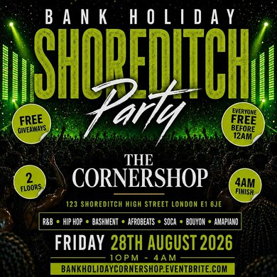 Bank Holiday Shoreditch Free Party | Hip Hop R&B Bashment Afrobeats