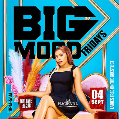BIG MOOD FRIDAYS @ LA LOUNGE  