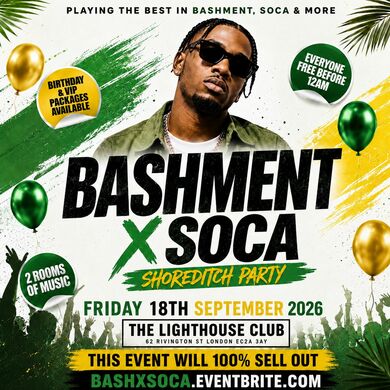 Bashment X Soca - Shoreditch Party - Everyone Free Before 12AM