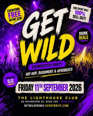 Get Wild Shoreditch Party - Everyone Free Before 12AM