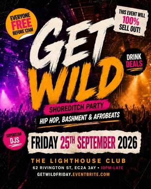 Get Wild Shoreditch Party - Everyone Free Before 12AM