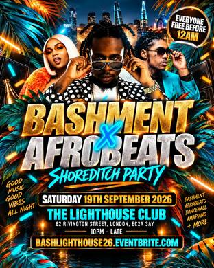 Bashment X Afrobeats - Shoreditch Party - Everyone Free Before 12AM