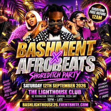 Bashment X Afrobeats - Shoreditch Party - Everyone Free Before 12AM