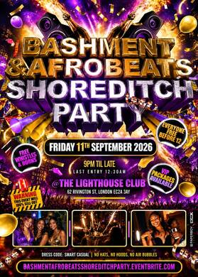 Bashment & Afrobeats - Shoreditch Party - Everyone Free Before 12AM