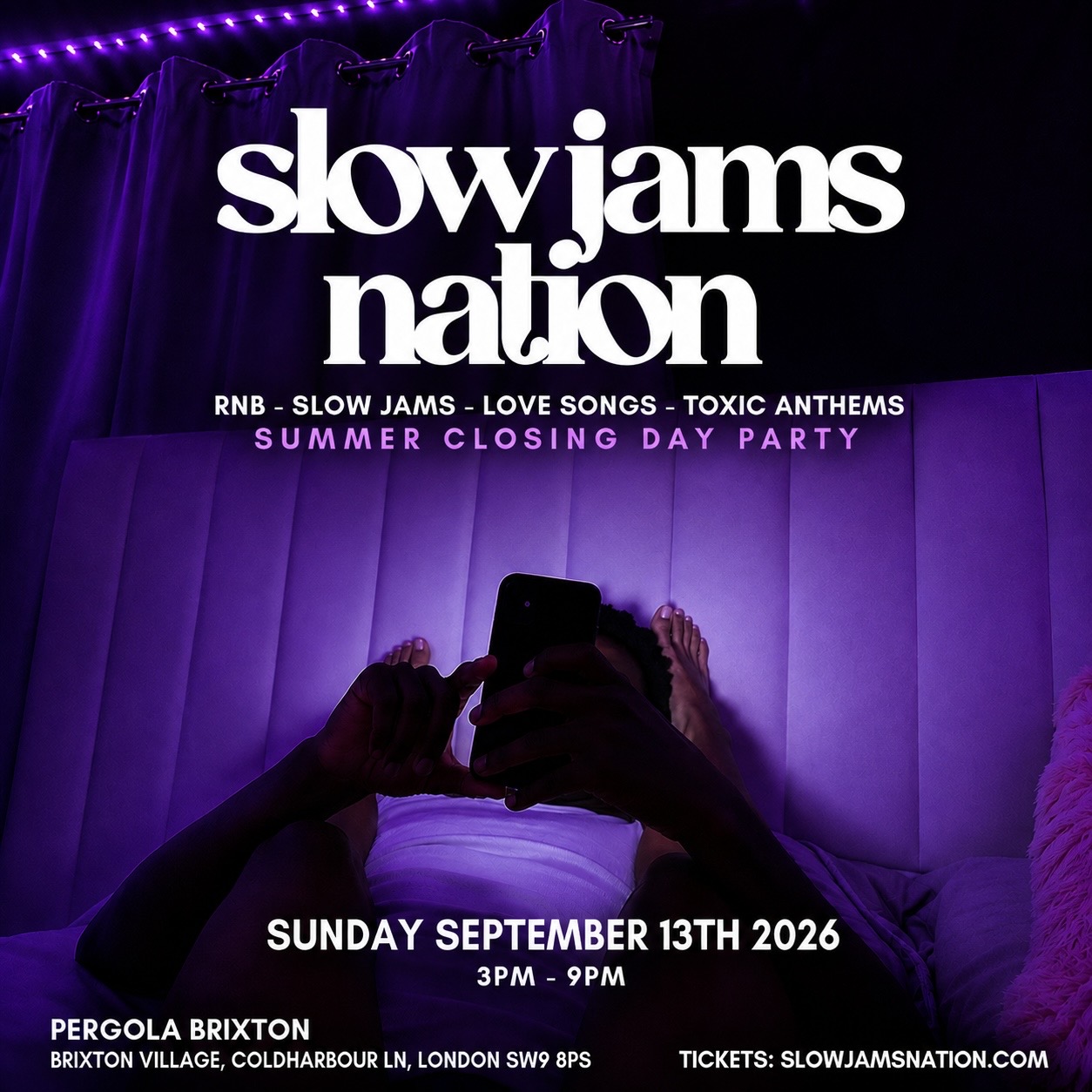 SLOW JAMS NATION - Summer Closing Slow Jams & RnB Day Party in Brixton