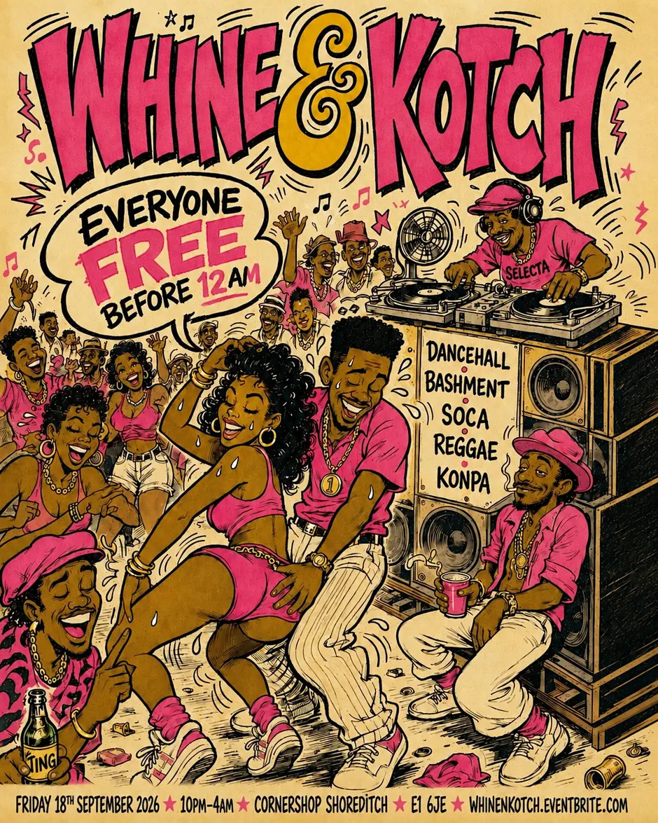 WHINE & KOTCH | Dancehall Bashment Soca Reggae & Konpa (FREE TICKETS)