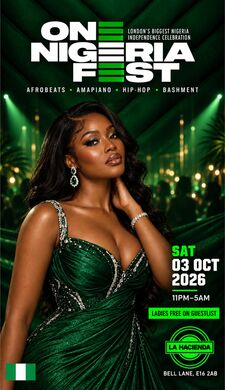 ONE NIGERIA FEST | Nigerian Independence Party  | Sat 3rd of Oct | @ LA HACIENDA E16 2AB